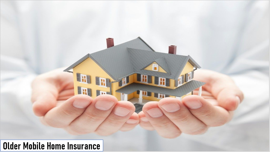Older Mobile Home Insurance